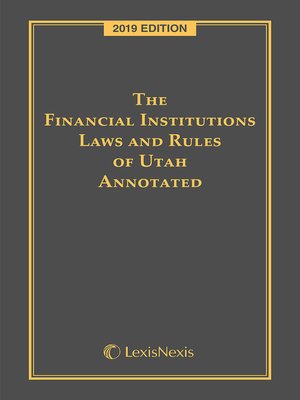 cover image of The Financial Institutions Laws and Rules of Utah Annotated